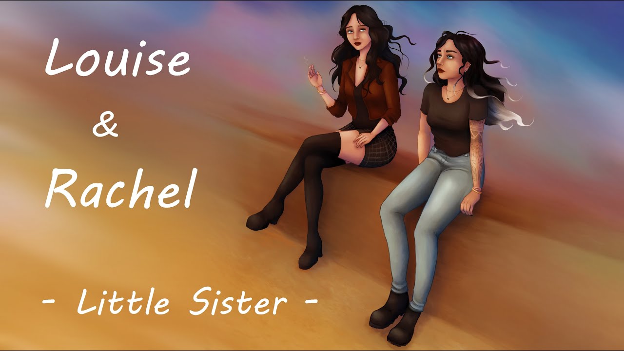 Louise und Rachel - Little Sister