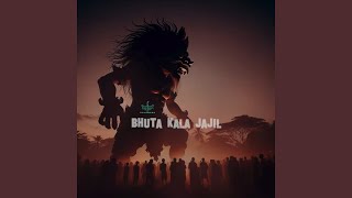 Bhuta Kala Jajil