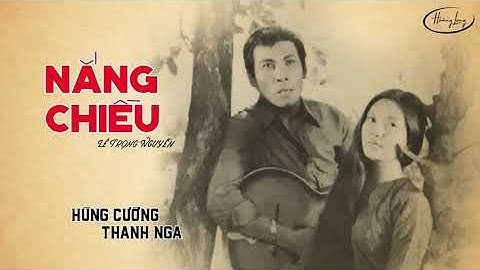 HÙNG CƯỜNG - NẮNG CHIỀU ( LÊ TRỌNG NGUYỄN ) | PRE 1975 | Official Audio