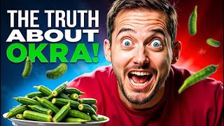 OKRA: The Super food That Heals Your Body Inside & Out! Why is No One Doing This? IT WORKS