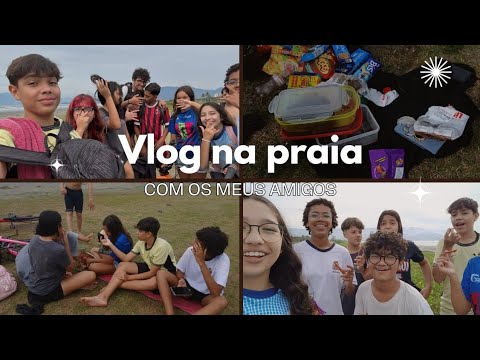 VLOG NA PRAIA COM OS MEUS AMIGOS