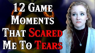12 Game Moments that Scared Me to Tears