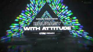 Malik Montana - Brudasy With Attitude (GRAVI Remix)