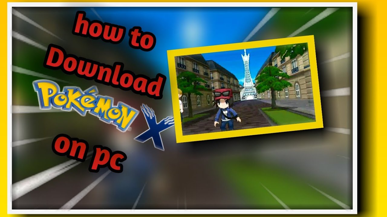 How To Download Pokemon X And Y On Pc Free www.youtube.com
