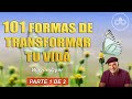 101 FORMAS DE TRANSFORMAR TU VIDA de Wayne Dyer | Parte 1 de 2
