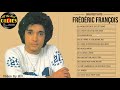 Frédéric François - Frédéric François les plus grands succès playlist  - Best Of Frédéric François