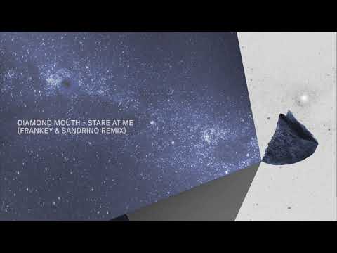 Diamond Mouth, Fran, Key, Sandrino - Stare At Me - Frankey & Sandrino Mix