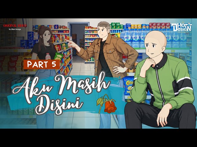 Aku Masih Di Sini PART 5 - Dhot Design