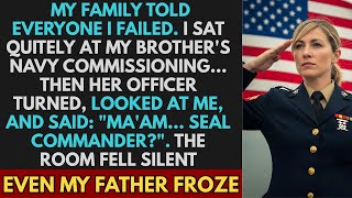 Family Said I Failed—Then Brother’s Officer Looked at Me and Said: “Ma'am SEAL Commander