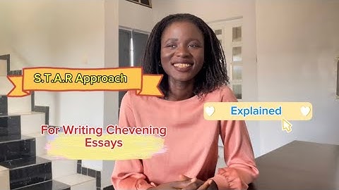 STAR Approach for Writing the best Chevening Essays 
