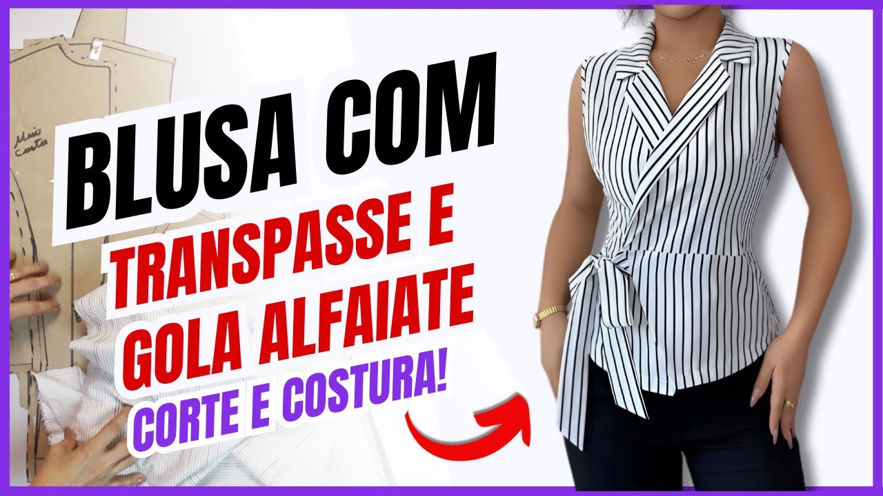 Blusa com Transpasse e Gola Alfaiate  Corte e Costura Completa