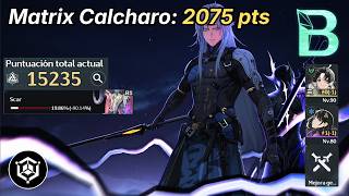 Matrix S1 E2 | Calcharo S2, Jianxin Demo S1, Baizhi S6 | 2075 pts | Wuthering Waves