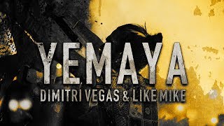 Dimitri Vegas & Like Mike - Yemaya (Promo)