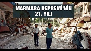 Marmara Depremi'nin 21. yılı