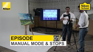 New Nikon School D-SLR Tutorials - Manual Mode & Stops - Episode 1