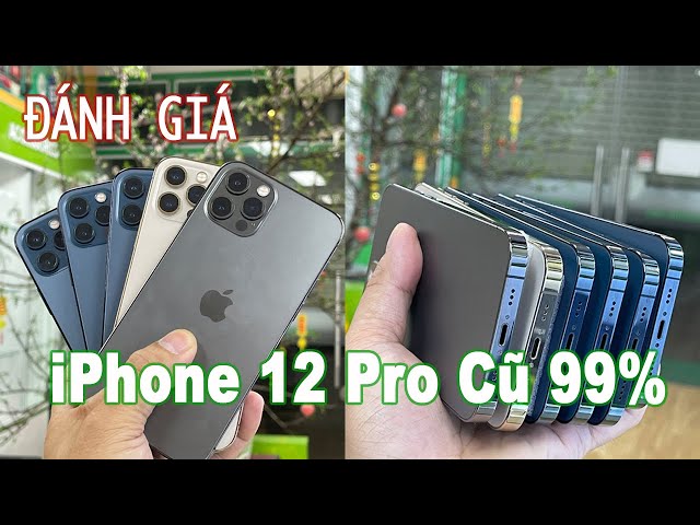 Đánh giá iPhone 12 Pro Cũ 99% Likenew Giá rẻ tại Hải Phòng