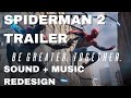 Justin Chow Spiderman 2 Be Greater Together Trailer Sound Music Redesign 