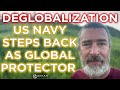 Deglobalization: The US Navy