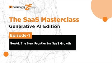 SaaS Masterclass Generative AI Edition: Episode 1 – Gen AI: The New Frontier for SaaS Growth