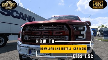 HOW TO DOWNLOAD AND INSTALL CAR MODS IN ETS2 1.52
