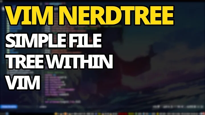 Vim NERDTree: Simple Visual File Tree Within Vim