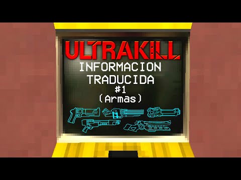 ULTRAKILL INFORMACION TRADUCIDA #1 (Armas) by Master Corps (R.J)