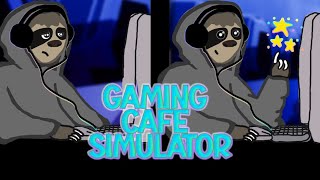 gaming is mah lyf | Gaming Cafe Simulator