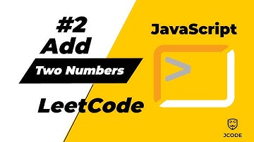 Leetcode Add Two Numbers Javascript