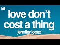 Jennifer Lopez Love Don T Cost A Thing Lyrics mp3
