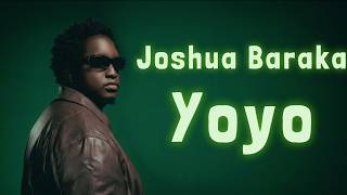 Joshua Baraka - Yoyo (Lyrics)
