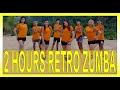 2 hours all retro zumba  dance workout compilation  old but gold music 