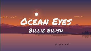 Billie Eilish - Ocean Eyes (Lyrics)