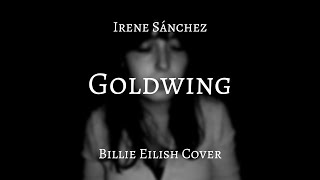 Goldwing - Billie Eilish (A Capella cover)