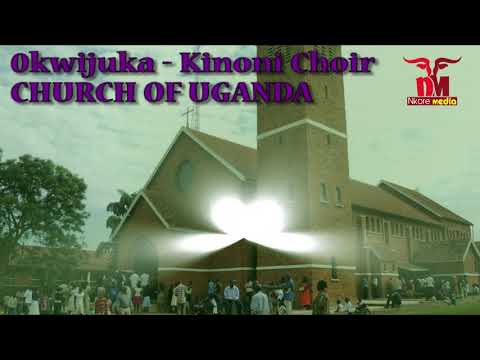 Okwijuka   Titwine Kitwakukora  Uganda Anglican Music