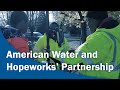 Hopeworks and American Water’s Partnership Benefits Local Communities