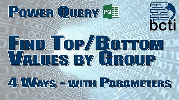 Power Query - Find Largest/Smallest by Group (with Parameters)