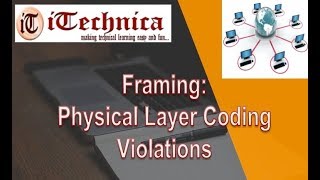 4. Framing: Physial Layer Coding Violations