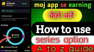 Moj app से पैसा कैसे कमाएं || moj series option ? Moj series से earning 🤑 कैसे करे