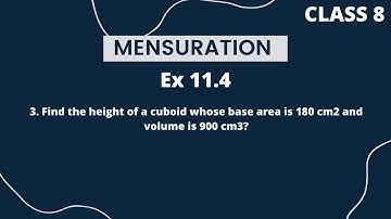 3. Find the height of a cuboid whose base area is 180 cm2 and volume is 900 cm3?