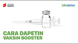 Ini Cara Dapetin Vaksin Booster