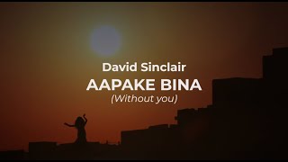 David Sinclair - Aakape Bina (Official Lyrics Video)