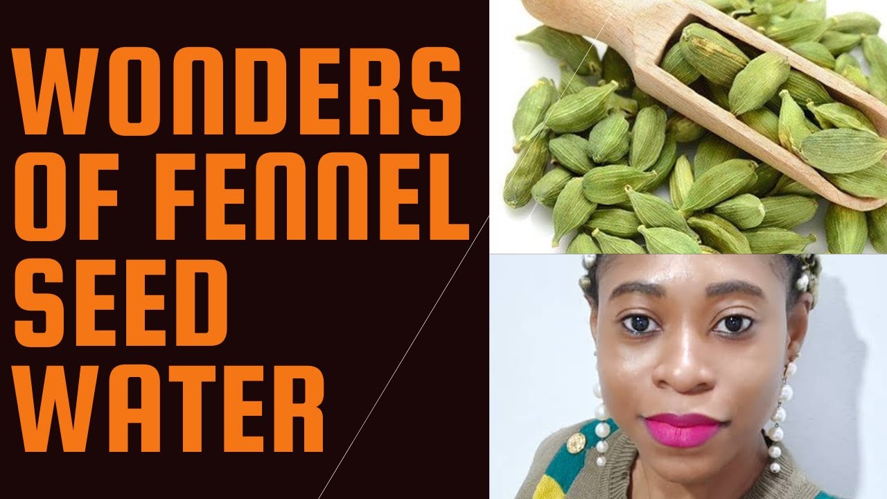 WONDERS OF FENNEL SEEDS WATER/AMAZING BENEFITS OF FENNEL SEEDS WATER