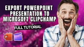 How to Export PowerPoint Presentation to Microsoft Clipchamp [2026 Full Guide]