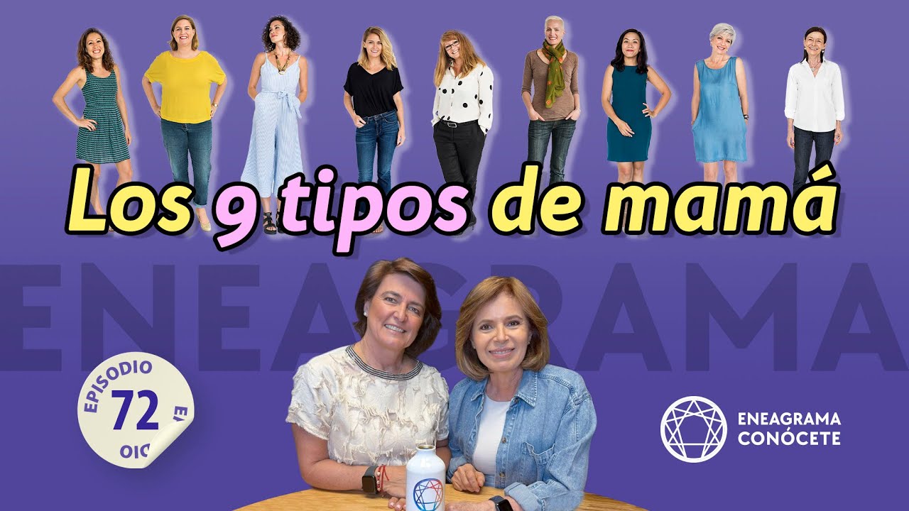 Las nueve mamás del Eneagrama | Andrea Vargas y Adelaida Harrison | Podcast Eneagrama Conócete