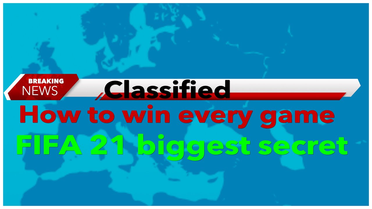 How to win every game in FIFA 21.