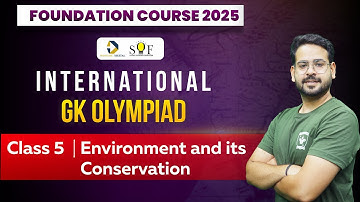 Class 5 GK Olympiad |  Environment and its Conservation | IGKO 2025 | Olympiad Lecture