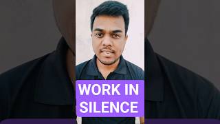 Why You Must Work In Silence| Hindi Motivation #shorts #youtubeshorts #selfimprovement #selfgrowth