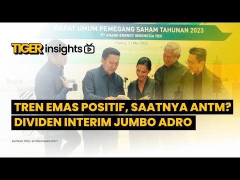 LIVE! Tren Emas Positif, Fokus ke ANTM? Prospek Dividen ADRO | Momentum MAPA & MAPI | TIGER INSIGHTS