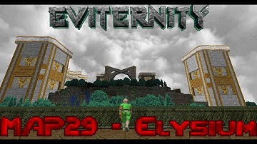 DOOM 2: Eviternity - Map29 - Elysium