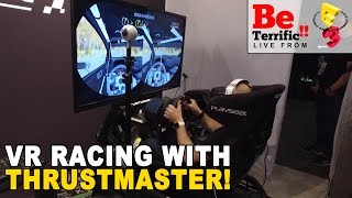 VR Racing with THRUSTMASTER at E3 2016!